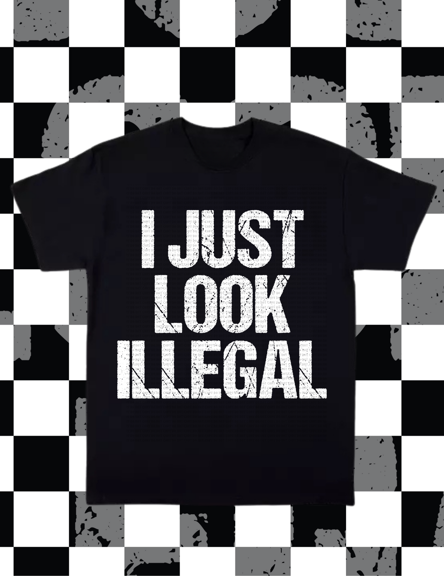 I Just Look Illegal Tee