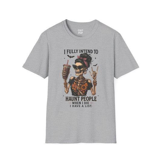 I Fully Intend to Haunt People Graphic Tee