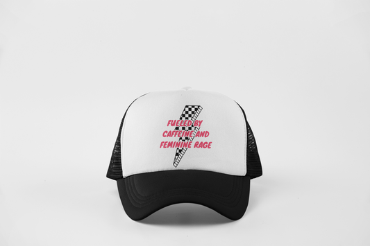 Fueled By Caffeine & Feminine Rage Trucker Hat